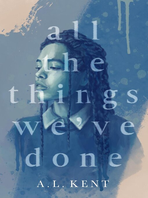 Title details for All the Things We've Done by A.L. Kent - Available